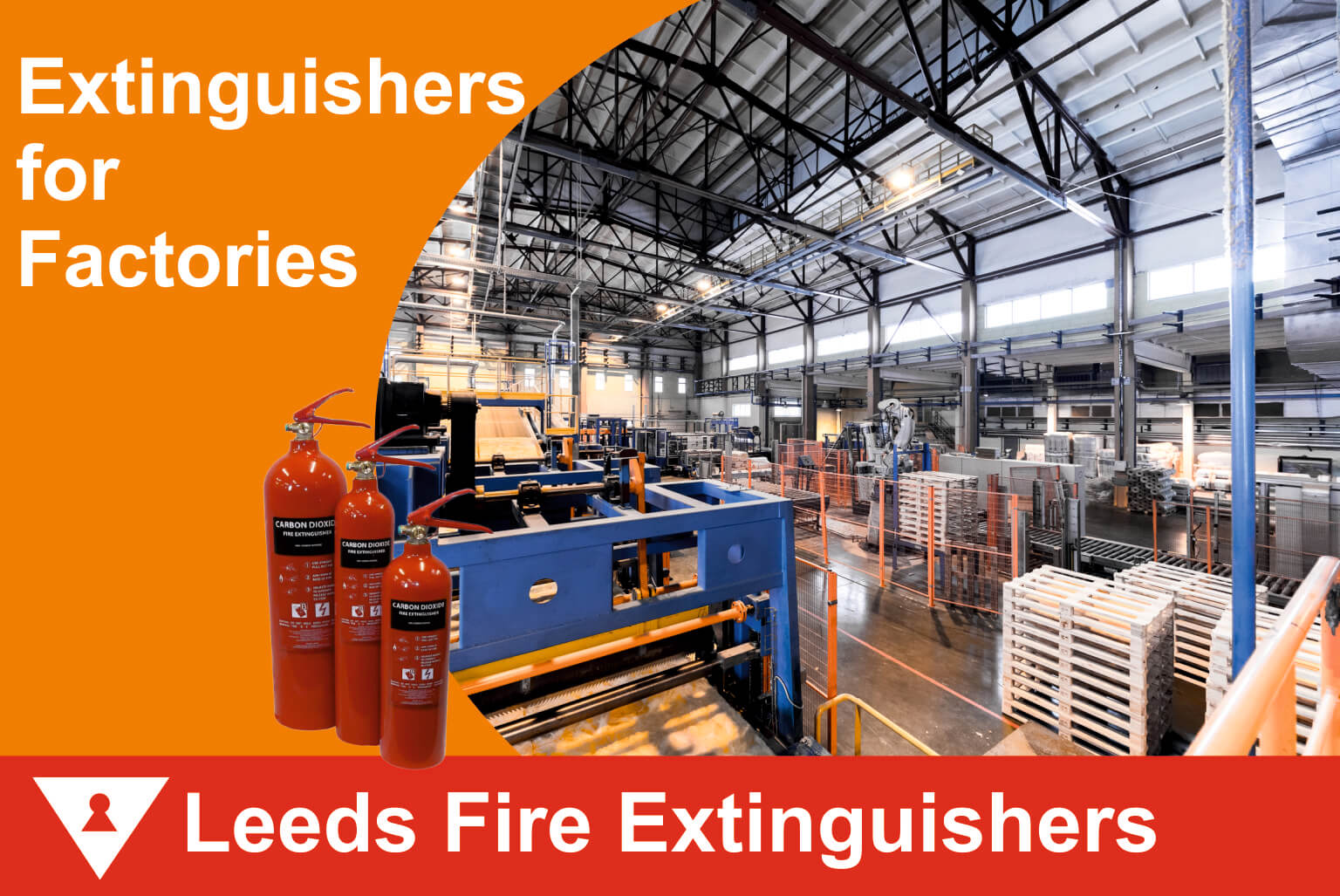 Why Leeds Manufacturing Facilities Should Include Fire Extinguishers in Every Machinery Risk Assessment